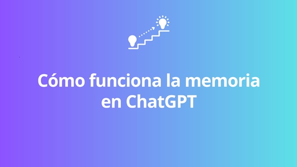 chatgpt memoria cómo funciona la de en sesiones prolongadas (2)